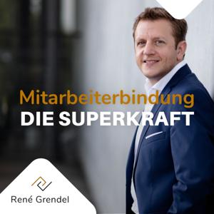 René Grendel - Mitarbeiterbindung DIE SUPERKRAFT