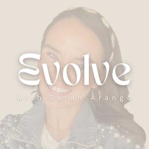 Evolve with Sarah Arango