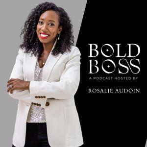 BoldBoss with Rosalie Audoin