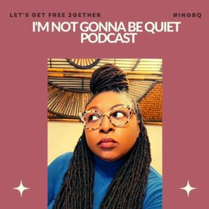 I'm Not Gonna Be Quiet