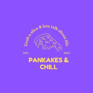 Pankakes & Chill
