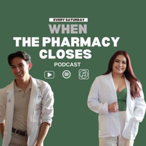 When The Pharmacy Closes