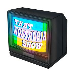That Nostalgia Show
