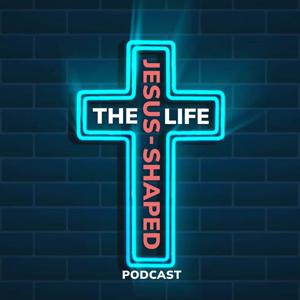 The Jesus-Shaped Life