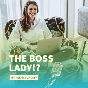 The Boss Lady!? | Der Podcast rund um dein Online Business und Onlinekurse