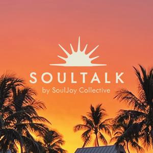 SOULTALK by SoulJoy Collective