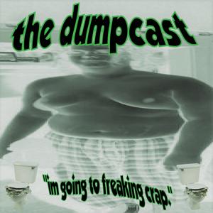 The Dumpcast