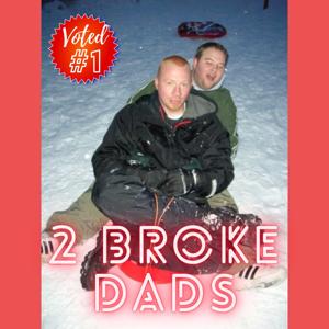 2 Broke Dads