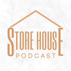 The Storehouse Podcast
