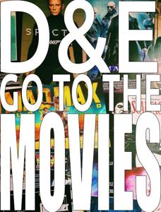 D & E go to the movies