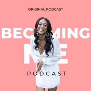 Becoming Me Podcast