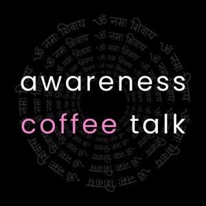 awareness coffee talk