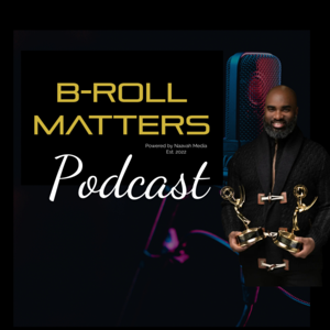 B-Roll Matters Podcast