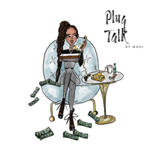 Plug Talk with Madi