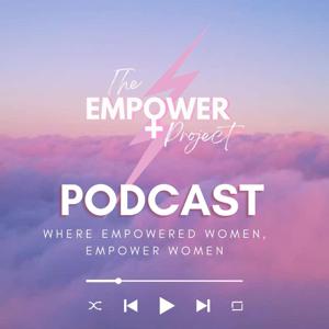 The Empower Project Podcast