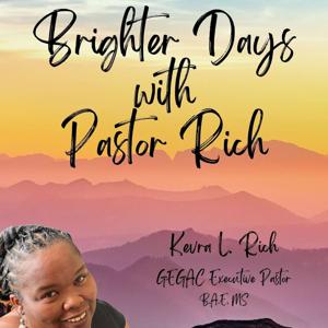 Brighter Days with Pastor Rich