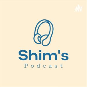 shim's podcast