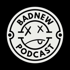 BadNew Podcast