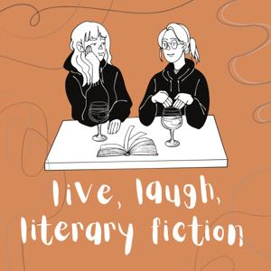 Live, Laugh, Literary Fiction