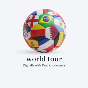 world tour digitally with dear challangers