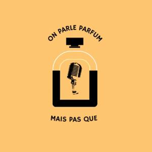 On Parle Parfum mais pas que