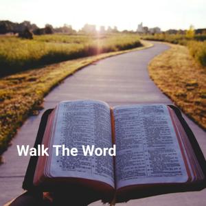 Walk The Word