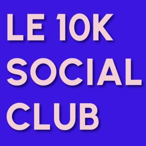Le 10K Social Club