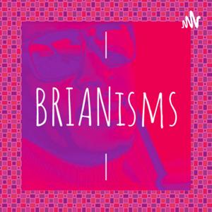 Brianisms