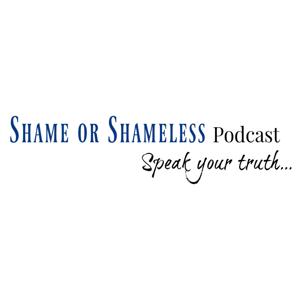 Shame or Shameless Podcast