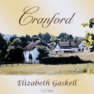 Cranford by  Elizabeth Cleghorn Gaskell (1810 - 1865)