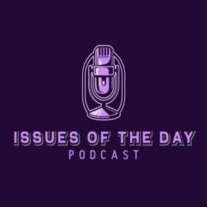 Issues Of The Day