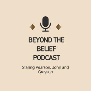 Beyond The Belief Podcast