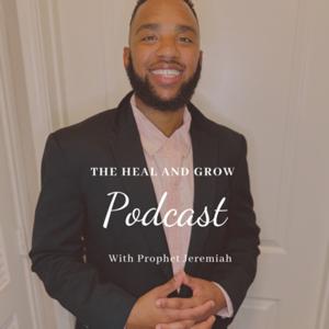 The Heal and Grow Podcast