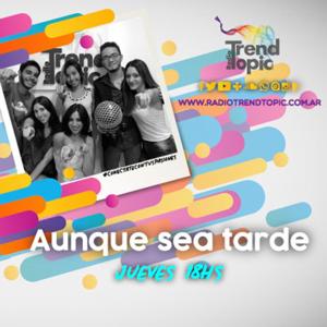 z Aunque sea tarde - Radio Trend Topic