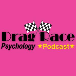 Drag Race Psychology