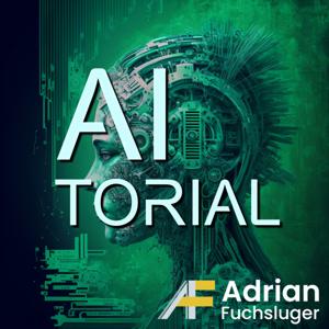 AItorial - Der Podcast mit künstlicher Intelligenz