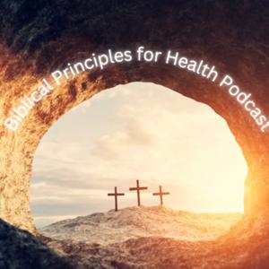 Biblical Principles For Health
