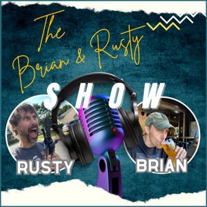 The Brian and Rusty Show