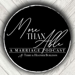 More Than Able: A Marriage Podcast
