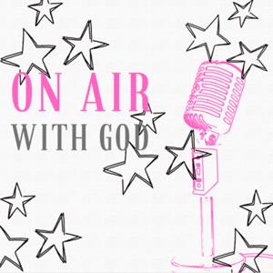 ON AIR with God