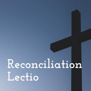 Reconciliation Lectio