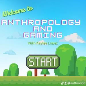 Anthropology and Gaming