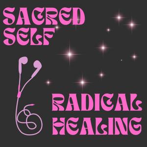 Sacred Self, Radical Healing