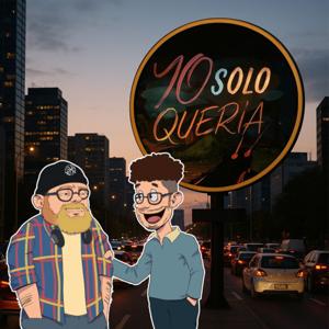 YO SOLO QUERIA