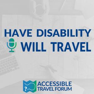 Have Disability, Will Travel Podcast