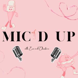 Mic’d Up with Eve and Christina