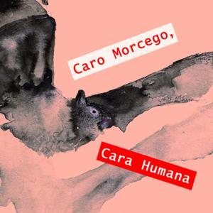 Caro Morcego, Cara Humana