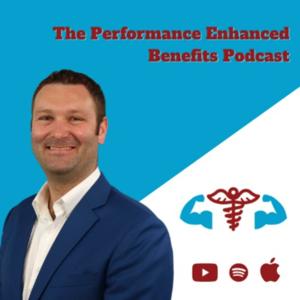The Performance Enhanced Benefits Podcast