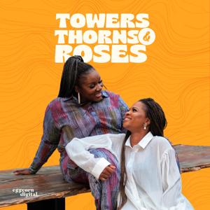 Towers, Thorns & Roses