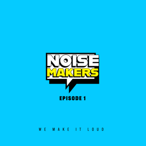 Noise makers